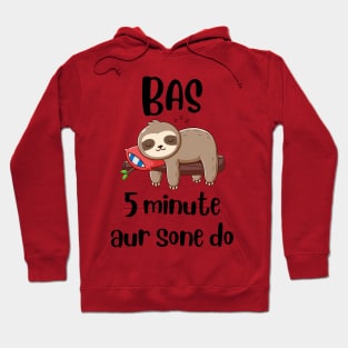 5 minute aur sone do - Desi Lazy person - Bollywood Hoodie